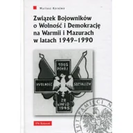 Historia Polski - Związek Bojowników o Wolność i Demokrację na Warmii i Mazurach w latach 1949-1990 Korejwo Mariusz - miniaturka - grafika 1