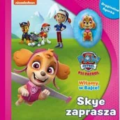 Powieści i opowiadania - Psi patrol Witamy w bajce! Skye zaprasza Praca zbiorowa - miniaturka - grafika 1