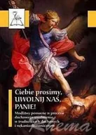 Religia i religioznawstwo - Ciebie prosimy, uwolnij nas, Panie! - miniaturka - grafika 1