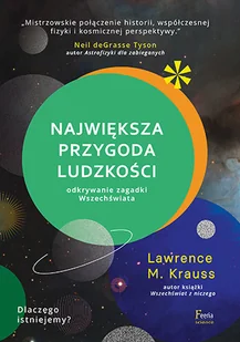 Największa przygoda ludzkości Lawrence Krauss - Fizyka i astronomia - miniaturka - grafika 2