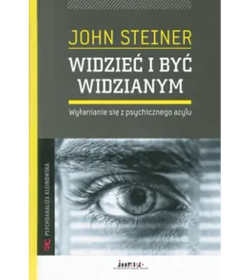 Steiner John Widzieć i być widzianym. Wyłanianie się z psychicznego azylu 978-83-937304-7-6 - Psychologia Steiner John Widzieć i być widzianym. Wyłanianie się z psychicznego azylu 978-83-937304-7-6 - Psychologia - miniaturka - grafika 1