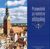 Książki o kulturze i sztuce - Przewodnik po katedrze elbląskiej - miniaturka - grafika 1