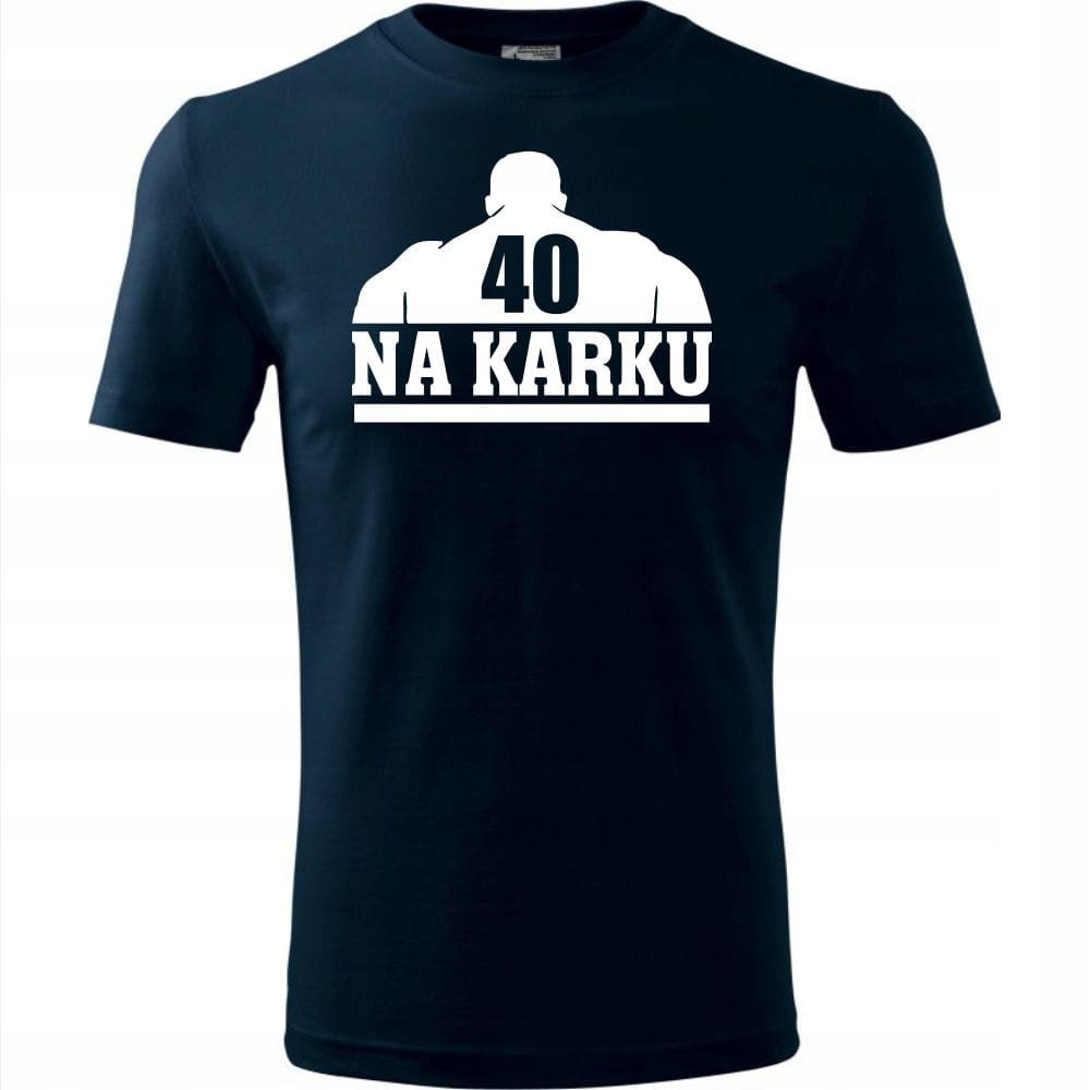 Męska Koszulka z Nadrukiem 40 na karku na Prezent Urodzinowy dla Niego ciemny granat XL
