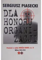Felietony i reportaże - Dla honoru organizacji - miniaturka - grafika 1