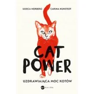 Poradniki hobbystyczne - Cat Power. Uzdrawiająca moc kotów - miniaturka - grafika 1
