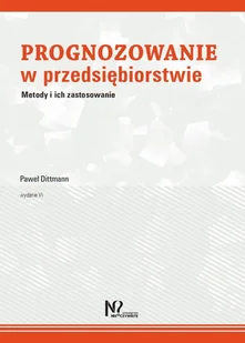 Prognozowanie w przedsiębiorstwie. Metody i ich zastosowanie - Ekonomia - miniaturka - grafika 1