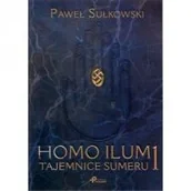 Powieści sensacyjne - Homo Ilum 1. Tajemnice Sumeru - Paweł Sułkowski - miniaturka - grafika 1