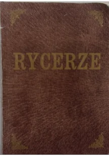 Rycerze i ich dziwne przygody w czasie szwedzkiego potopu - Aforyzmy i sentencje - miniaturka - grafika 1
