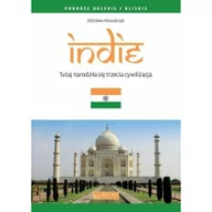 Felietony i reportaże - Indie Tutaj narodziła się trzecia cywilizacja Kowalczyk Zdzisław - miniaturka - grafika 1