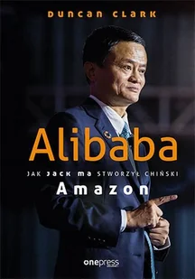 Alibaba. Jak Jack Ma stworzył chiński Amazon - audiobook - Audiobooki - biografie - miniaturka - grafika 1