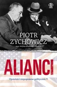 Historia świata - Alianci - Piotr Zychowicz - miniaturka - grafika 1