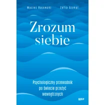 Zrozum siebie. Psychologiczny przewodnik po świecie przeżyć wewnętrznych - Pozostałe książki - miniaturka - grafika 1