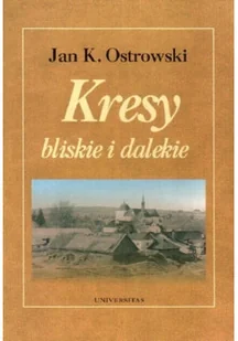 KRESY BLISKIE I DALEKIE - Książki o kulturze i sztuce - miniaturka - grafika 1