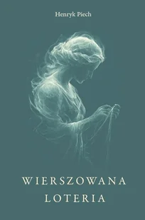 Wierszowana loteria - Henryk Piech - książka - Poezja - miniaturka - grafika 1