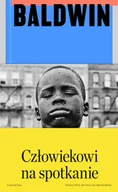 Poezja - Człowiekowi na spotkanie - James Baldwin - miniaturka - grafika 1