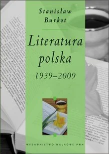 Literatura polska 1939-2009 - Stanisław Burkot - Filologia i językoznawstwo - miniaturka - grafika 1