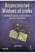 Książki medyczne - Bezpieczeństwo Windows od środka. Kompleksowe spojrzenie na uwierzytelnianie, autoryzację i audyt systemu - miniaturka - grafika 1