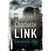 Kryminały - Ciernista róża. Część 1 - Charlotte Link - miniaturka - grafika 1