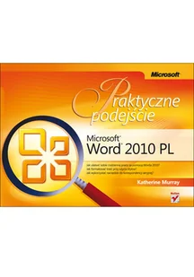 Microsoft Word 2010 PL. Praktyczne podejście - Aplikacje biurowe - miniaturka - grafika 1