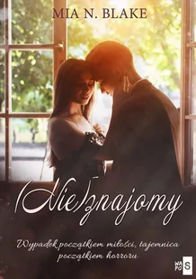 Nie)znajomy Mia N Blake - Powieści Nie)znajomy Mia N Blake - Powieści - miniaturka - grafika 1