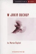 Religia i religioznawstwo - M Wydawnictwo W jakim duchu - MARIAN RAJCHEL - miniaturka - grafika 1