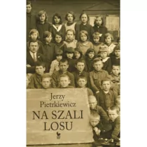 Iskry Na szali losu - Jerzy Pietrkiewicz - Biografie i autobiografie - miniaturka - grafika 2