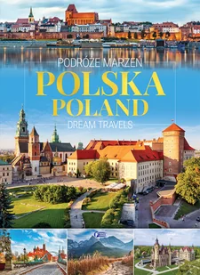 Polska. Podróże marzeń / Poland.  Dream travels - Przewodniki - miniaturka - grafika 1