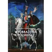Wyobrażenia polskości Agnieszka Chmielewska - Książki o kulturze i sztuce - miniaturka - grafika 1