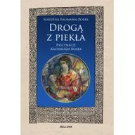 Biografie i autobiografie - Bellona Marzena Baumann-Bosek Drogą z piekła. Fascynacje Kazimierza Boska - miniaturka - grafika 1