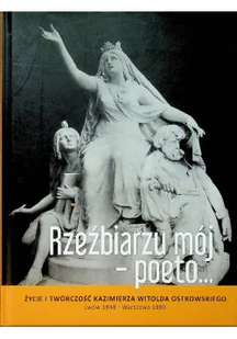 Rzeźbiarzu mój poeto - Książki o kulturze i sztuce - miniaturka - grafika 1