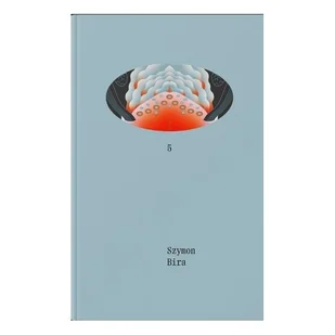 5 - Szymon Bira - książka - Poezja - miniaturka - grafika 1