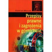 Prawo - Macek Damian Przepisy prawne i zagrożenia w górnictwie - miniaturka - grafika 1