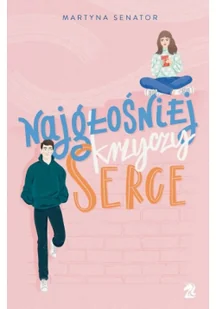 Najgłośniej krzyczy serce - Powieści - miniaturka - grafika 3