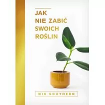 Jak nie zabić swoich roślin - Dom i ogród - miniaturka - grafika 1