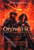 Fantasy - Rozpisani.pl Opowieści wykute w smoczym ogniu Nim ogarnie nas pożoga Tom 1 - miniaturka - grafika 1