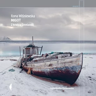 Migot. Z krańca Grenlandii - Audiobooki - literatura faktu - miniaturka - grafika 1