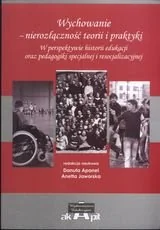 Wychowanie - nierozłączność teorii i praktyki - Podręczniki dla szkół wyższych - miniaturka - grafika 1