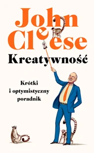 Insignis Kreatywność John Cleese - Poradniki psychologiczne Insignis Kreatywność John Cleese - Poradniki psychologiczne - miniaturka - grafika 1