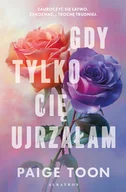 Literatura obyczajowa - Gdy tylko cię ujrzałam - miniaturka - grafika 1