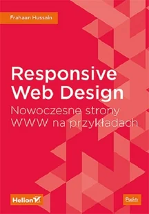 Frahaan Hussain Responsive Web Design Nowoczesne strony WWW na przykładach - Webmasterstwo - miniaturka - grafika 1