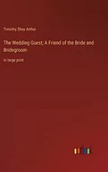 Pozostałe książki - The Wedding Guest; A Friend of the Bride and Bridegroom - miniaturka - grafika 1