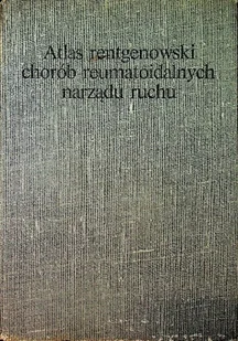 Atlas rentgenowski chorób reumatoidalnych narządu ruchu - Historia świata - miniaturka - grafika 1