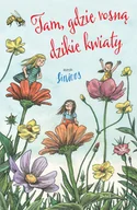 Pozostałe książki - Tam, gdzie rosną dzikie kwiaty - miniaturka - grafika 1