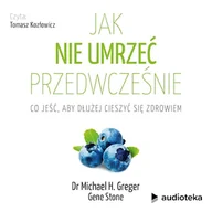 Audiobooki - poradniki - Jak nie umrzeć przedwcześnie - miniaturka - grafika 1