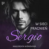 Audiobooki - romanse - W sieci pragnień. Sergio. Część 2 - miniaturka - grafika 1
