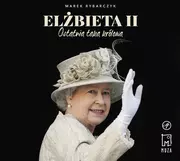 Audiobooki - biografie - Elżbieta II. Ostatnia taka królowa (plik audio) - miniaturka - grafika 1