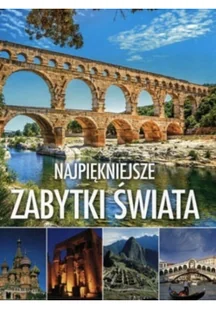 Kluszczyński Najpiękniejsze zabytki świata praca zbiorowa - Albumy krajoznawcze - miniaturka - grafika 2