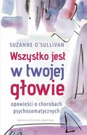 E-booki - literatura faktu - Wszystko jest w twojej głowie - miniaturka - grafika 1