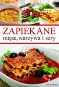 Książki kucharskie - Zapiekane mięsa, warzywa i sery - miniaturka - grafika 1