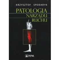 Wydawnictwo Lekarskie PZWL Patologia narządu ruchu - Krzysztof Spodaryk - Książki medyczne - miniaturka - grafika 1